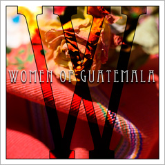 Case Study, Women of Guatemala